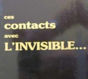Ces contacts avec l'invisible...-0