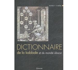 Dictionaire de la kabbale et du monde obscur -0